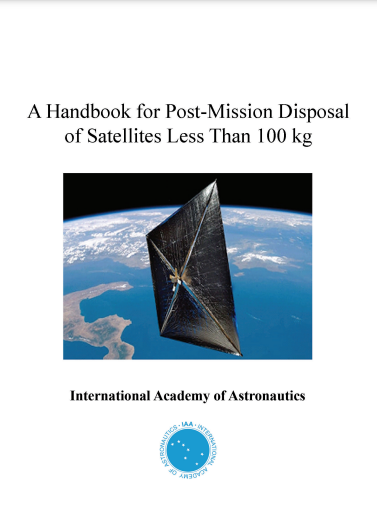 A Handbook for Post-Mission Disposal of Satellites Less Than 100 kg